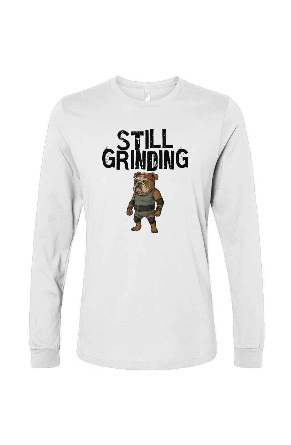 Still Grinding - Long Sleeve T
