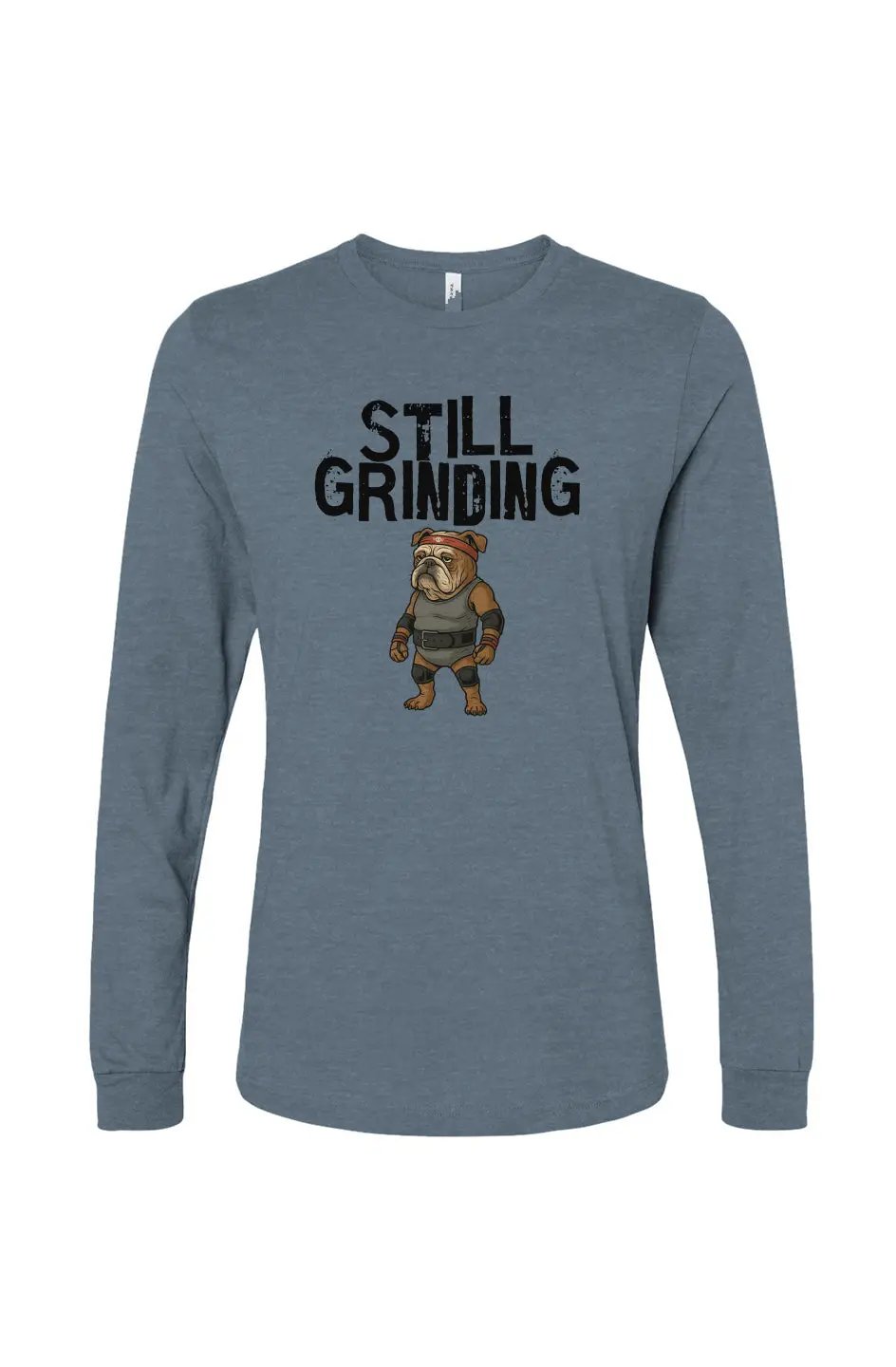 Still Grinding - Long Sleeve T