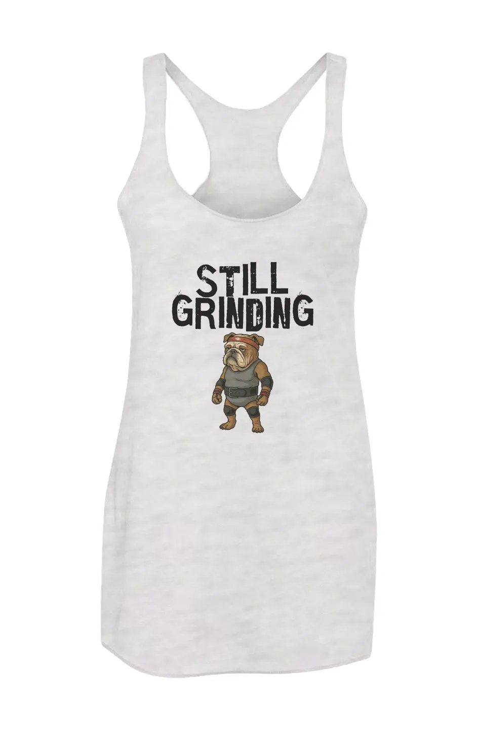 Still Grinding - Women’s Triblend Racerback Tank