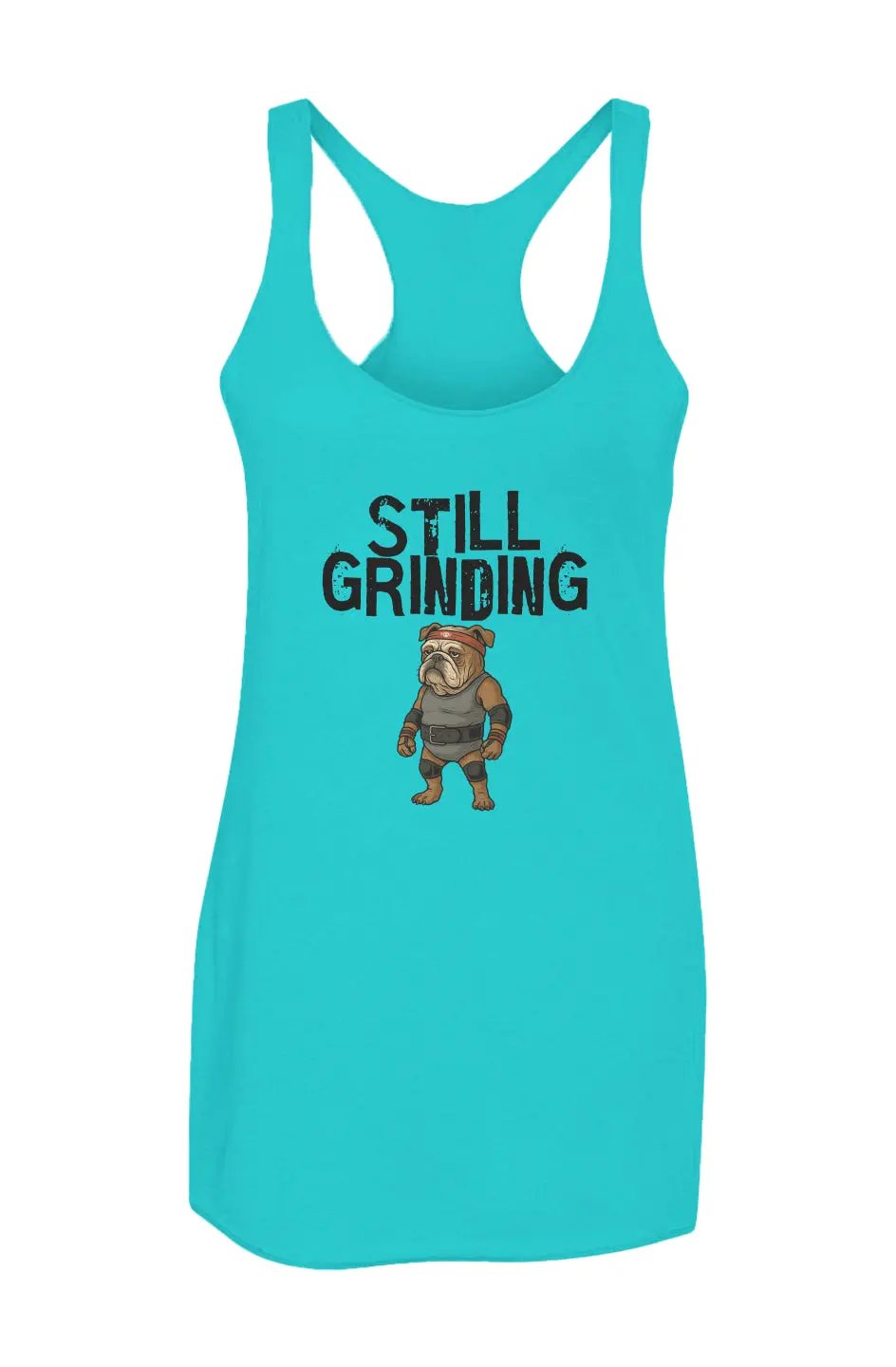 Still Grinding - Racerback Tank Apliiq
