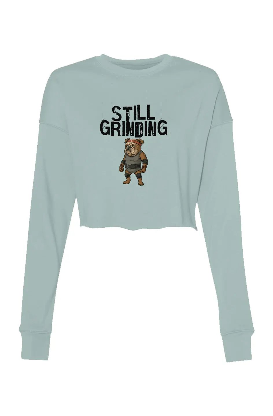 Still Grinding - Women's Crop Sweatshirt