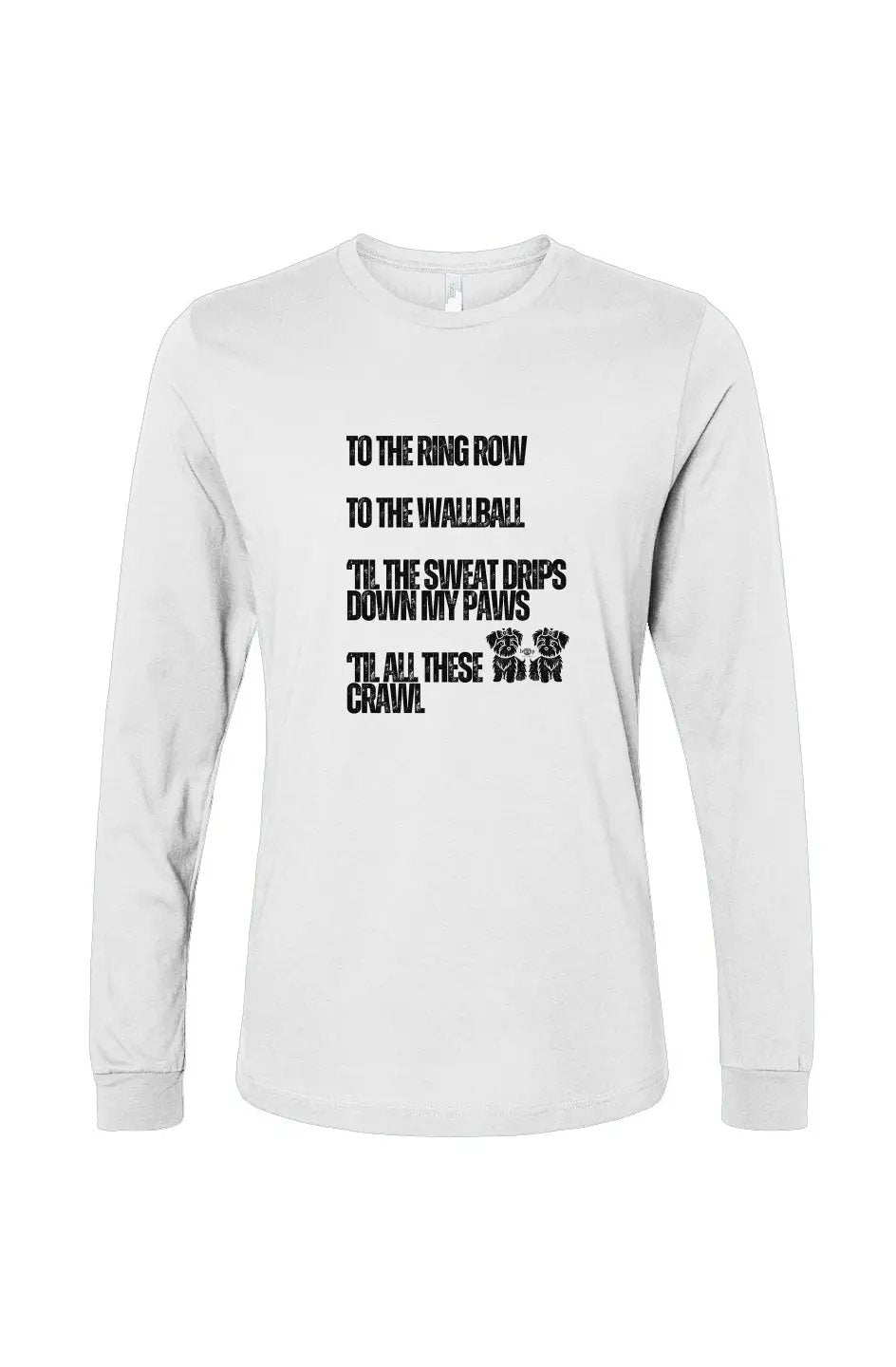 Sweat Drips Down My Paws - Long Sleeve T