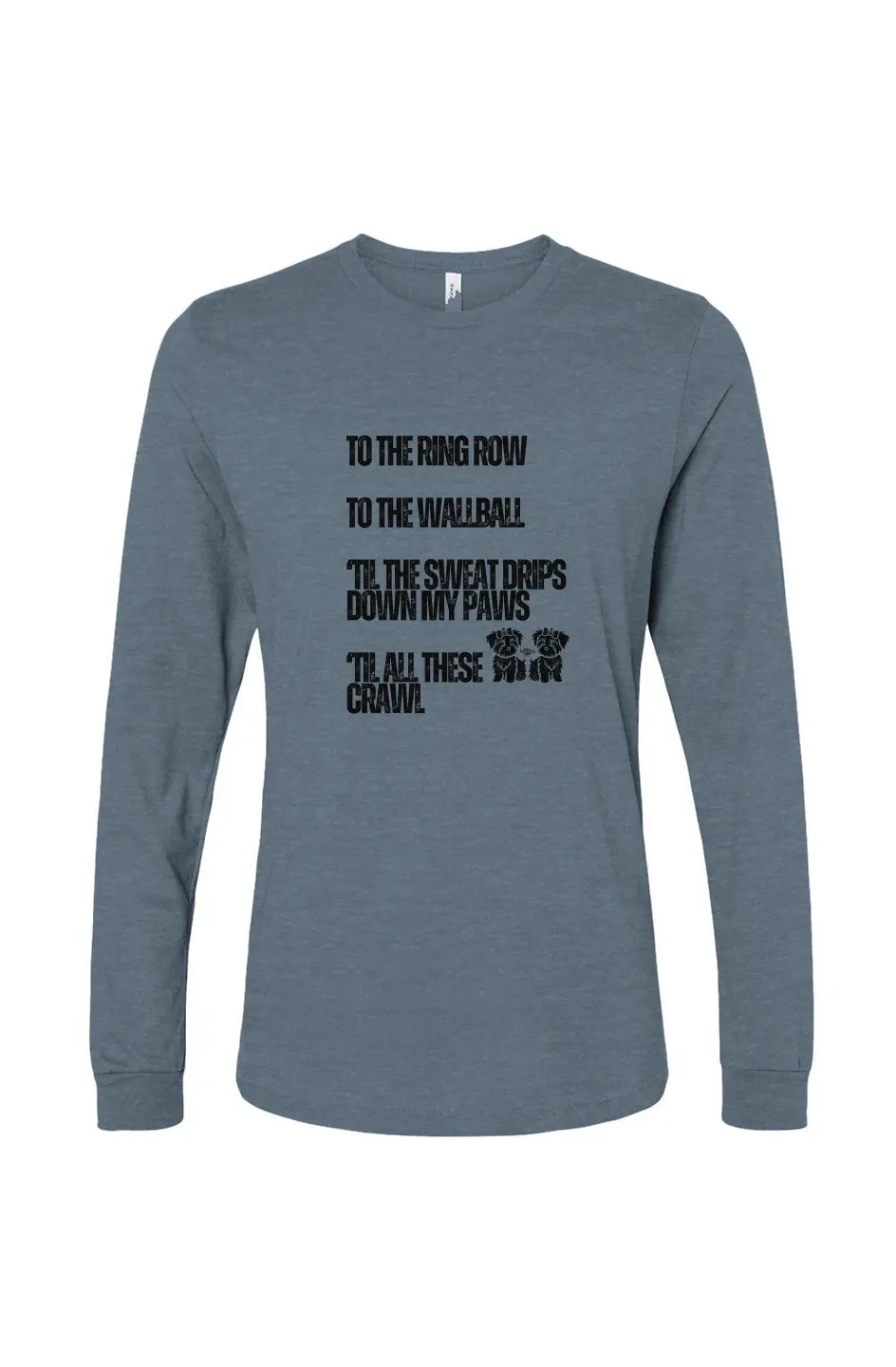 Sweat Drips Down My Paws - Long Sleeve T