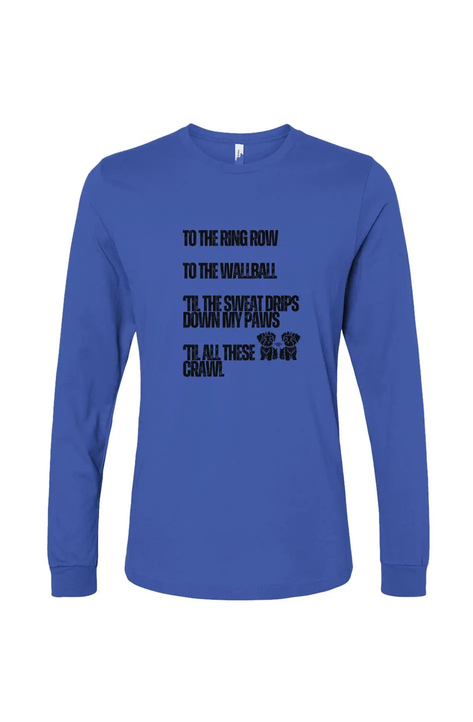 Sweat Drips Down My Paws - Long Sleeve T Apliiq