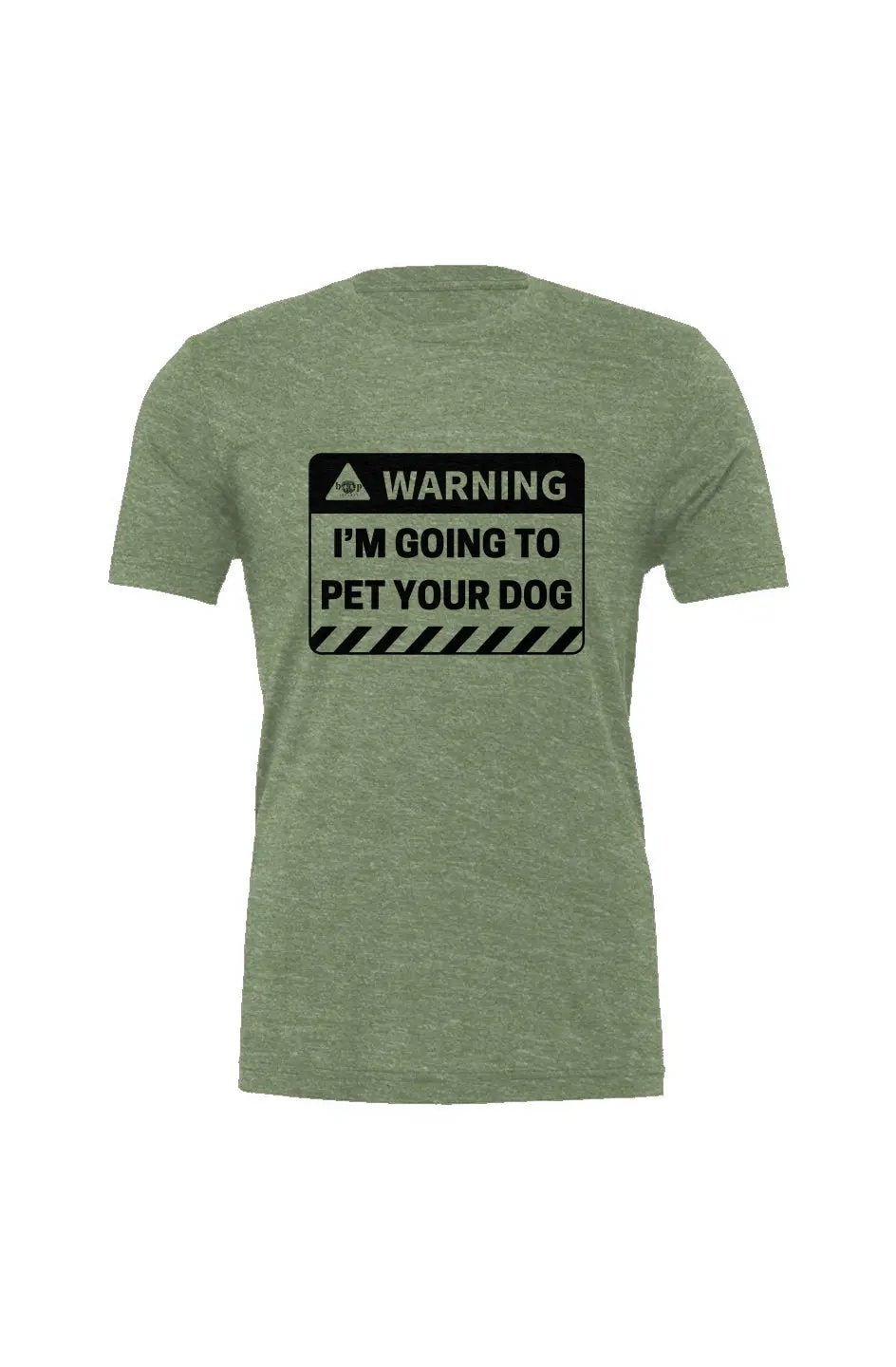 Warning: I'm Going to Pet Your Dog - Triblend T - Boop Apparel