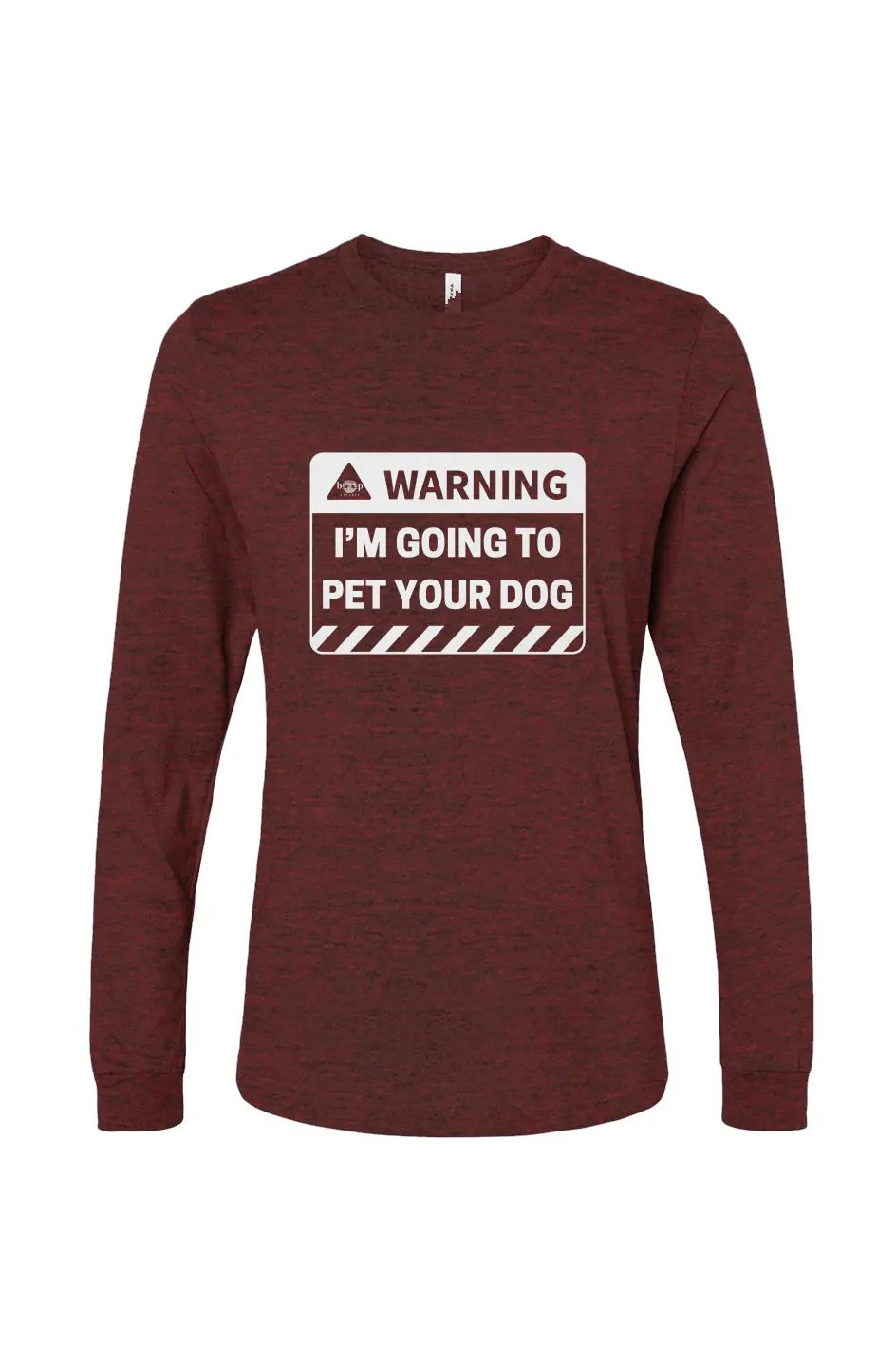 Warning: I'm Going to Pet Your Dog - Long Sleeve T Apliiq