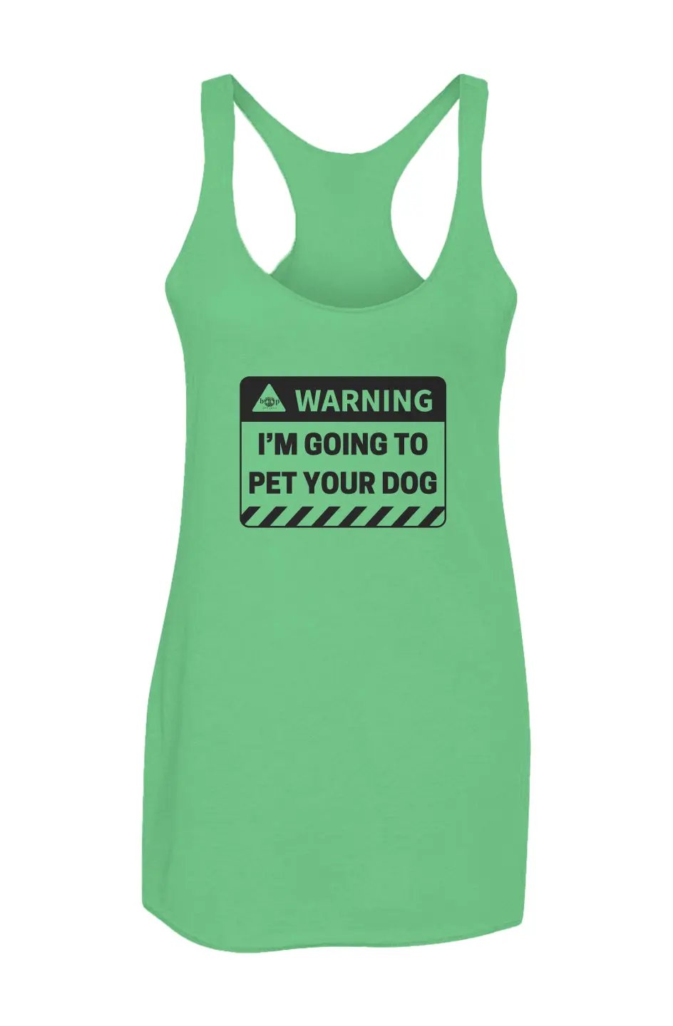 Warning: I'm Going to Pet Your Dog  - Racerback Tank - Boop Apparel