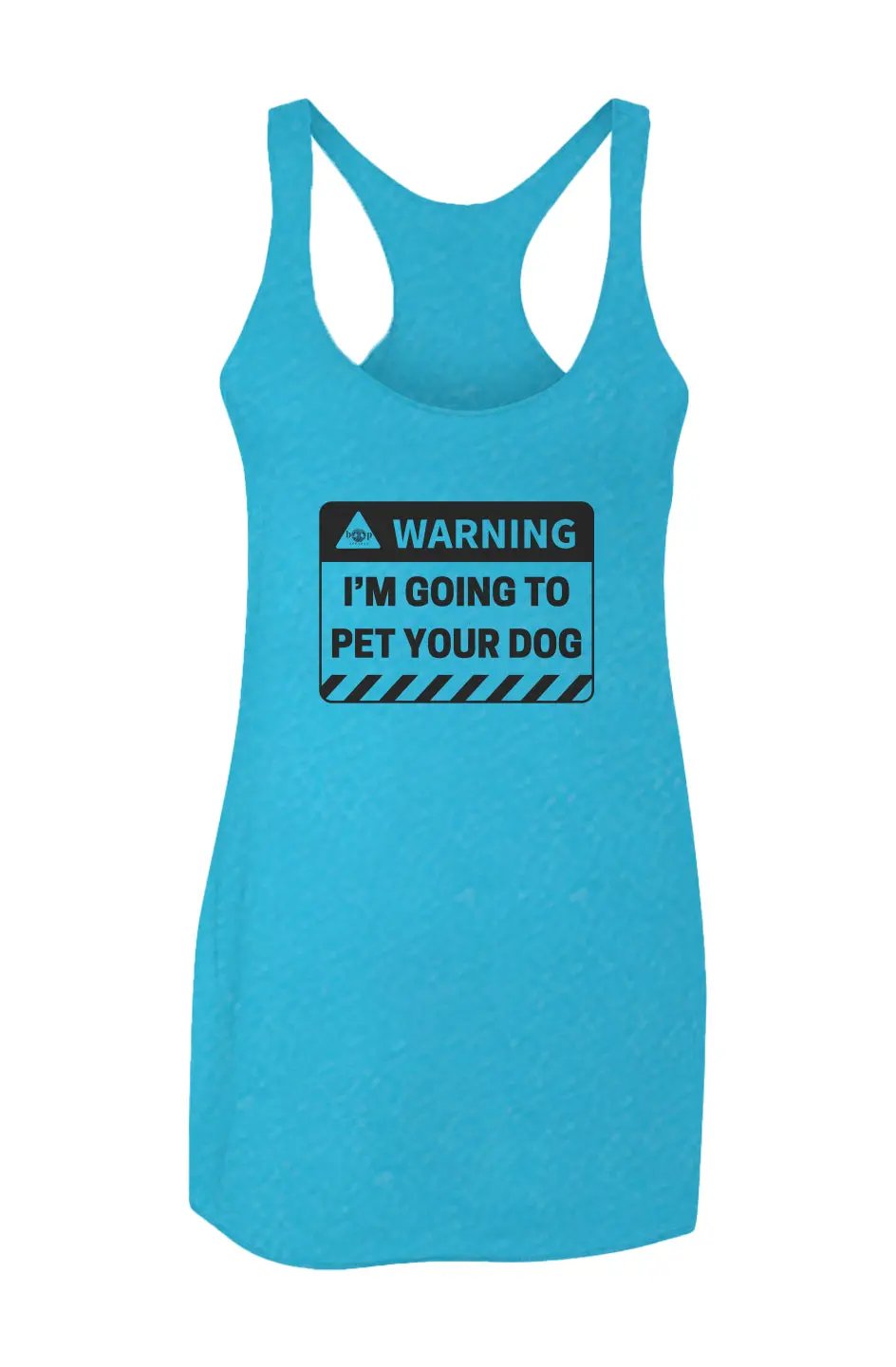 Warning: I'm Going to Pet Your Dog  - Racerback Tank - Boop Apparel