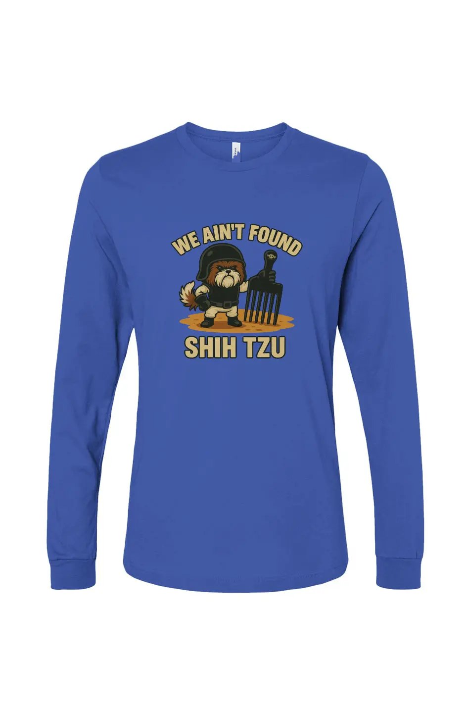 We Ain't Found Shih Tzu - Long Sleeve T Apliiq