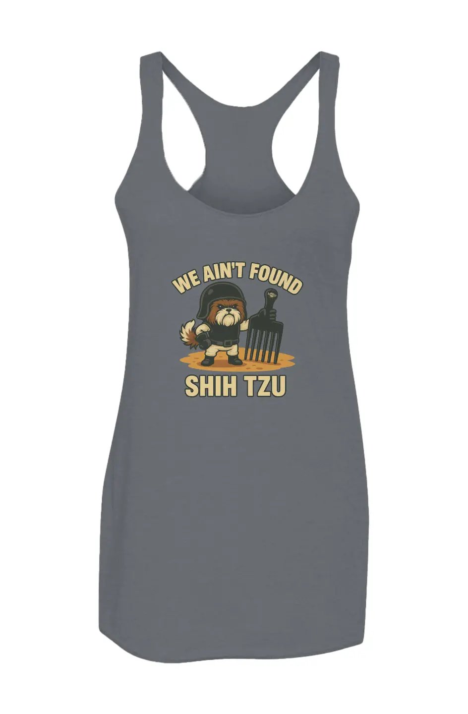 We Ain't Found Shih Tzu - Racerback Tank Apliiq