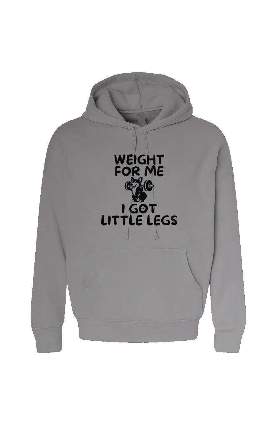 Weight for Me I Got Little Legs - Hoodie Apliiq