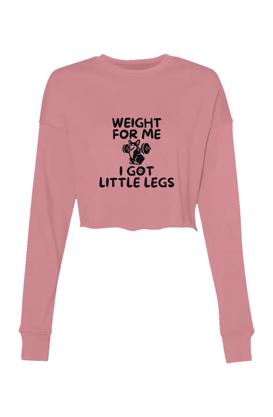 Weight for Me - Crop Crew Fleece