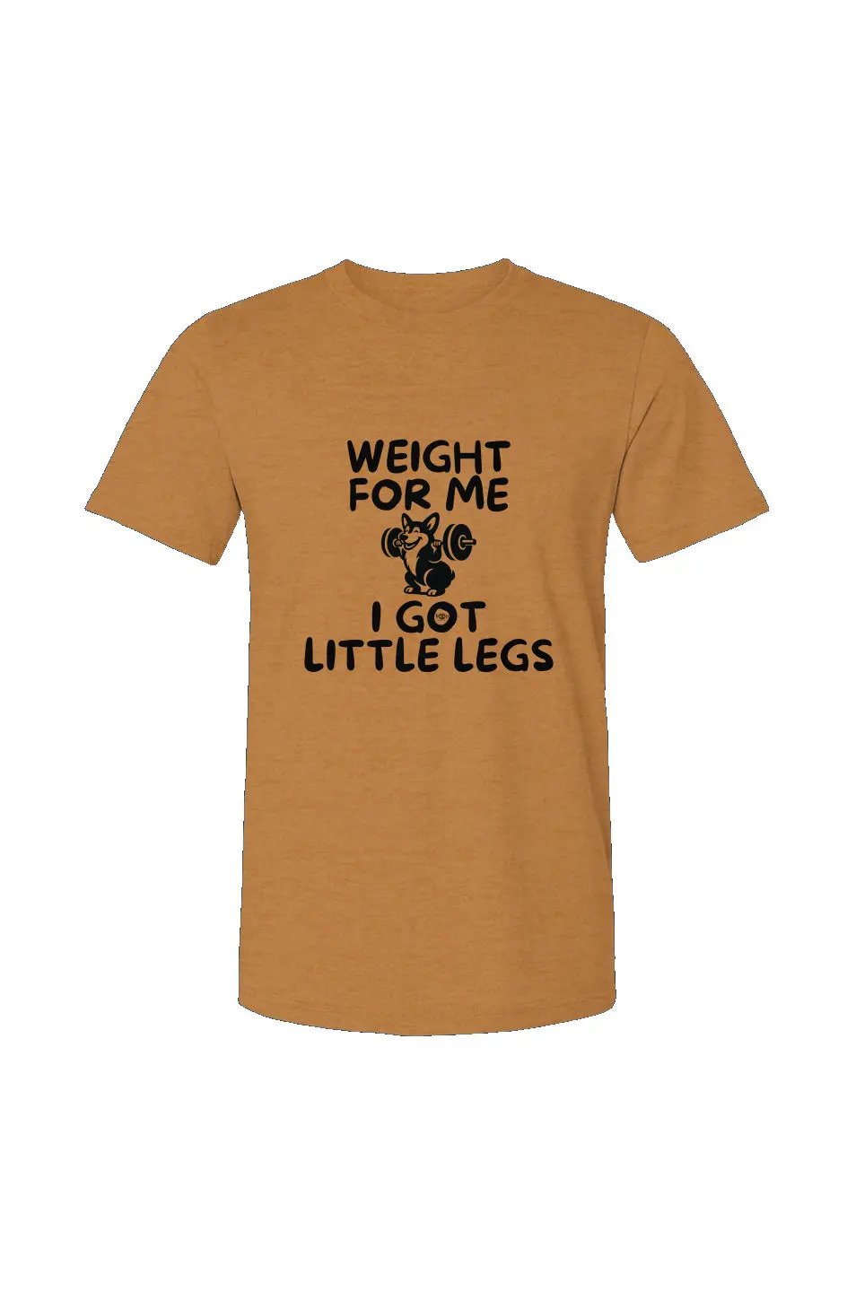 Weight for Me I Got Little Legs - Heather T - Boop Apparel