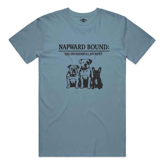 Funny dog owner t-shirt with sarcastic humor -Napward Bound - Cotton T
