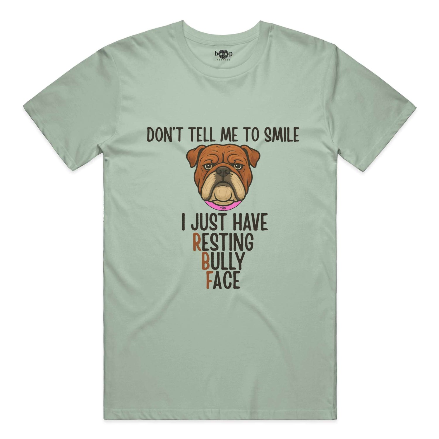 Funny dog owner t-shirt with sarcastic humor -Resting Bully Face - Cotton T