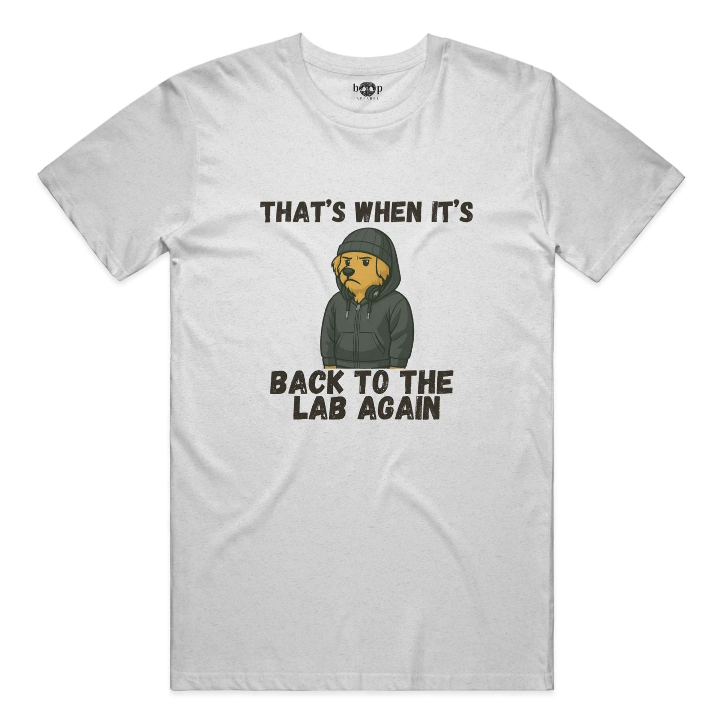 Funny dog owner t-shirt with sarcastic humor -Back to the Lab Again - Heather T