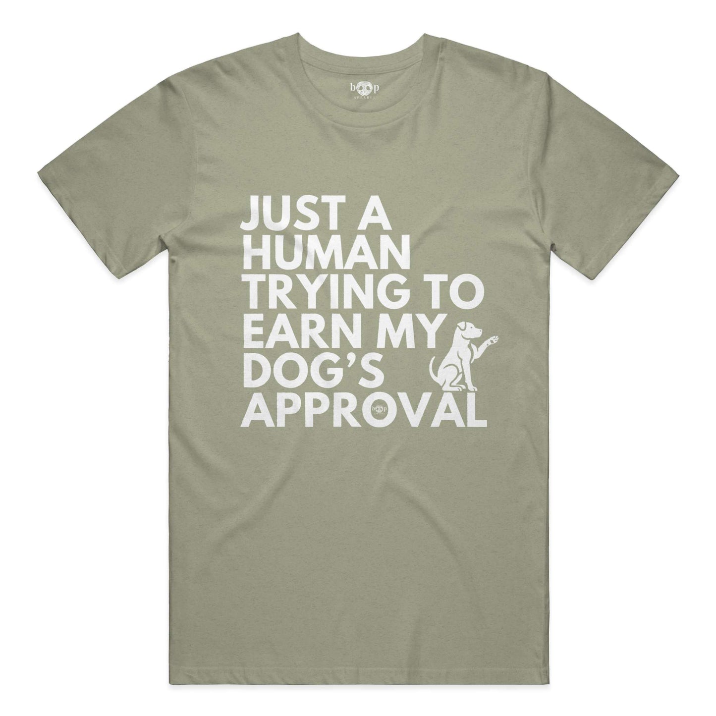 Funny dog owner t-shirt with sarcastic humor -Dog's Approval - Heather T