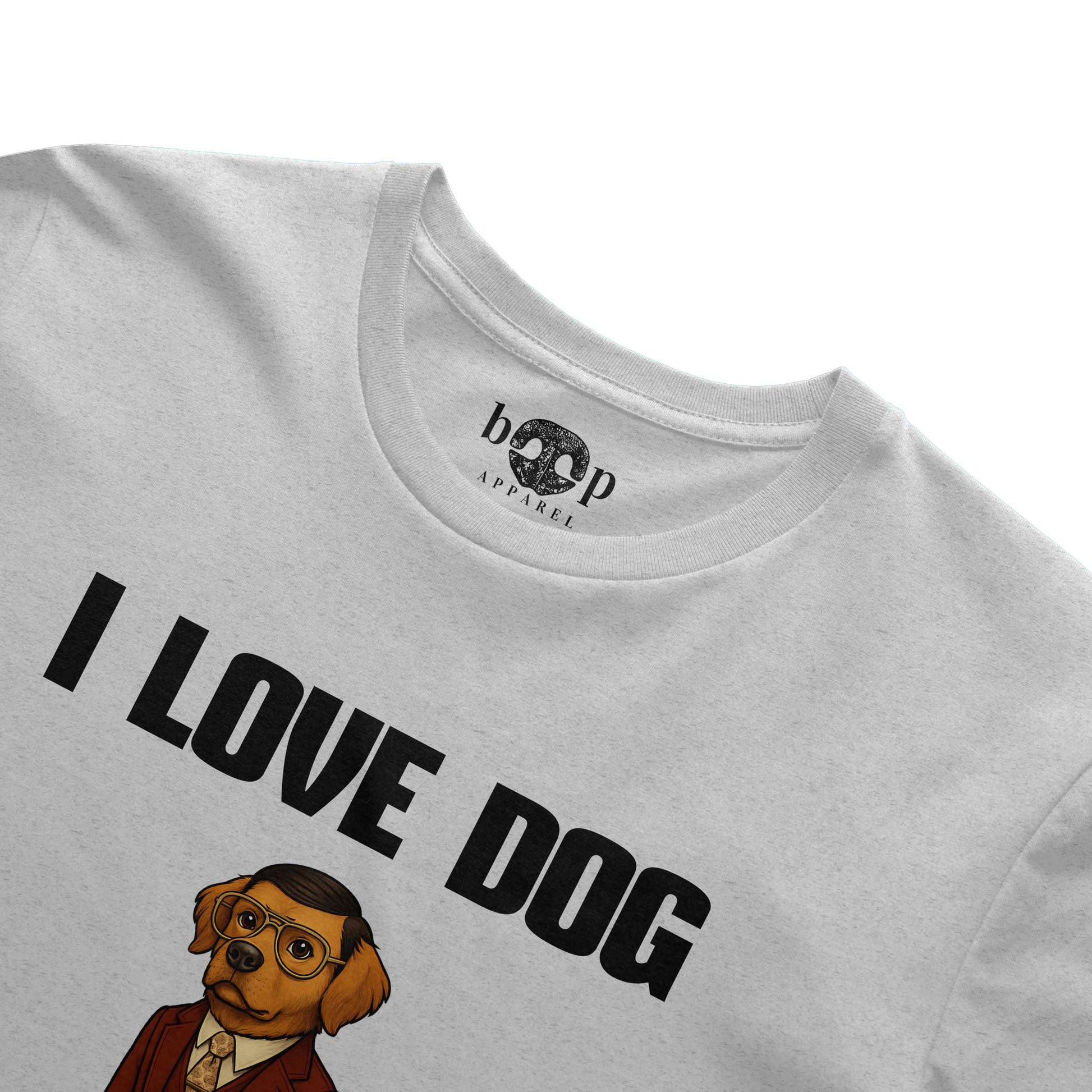 Funny dog owner t-shirt with sarcastic humor -I Love Dog - Heather T