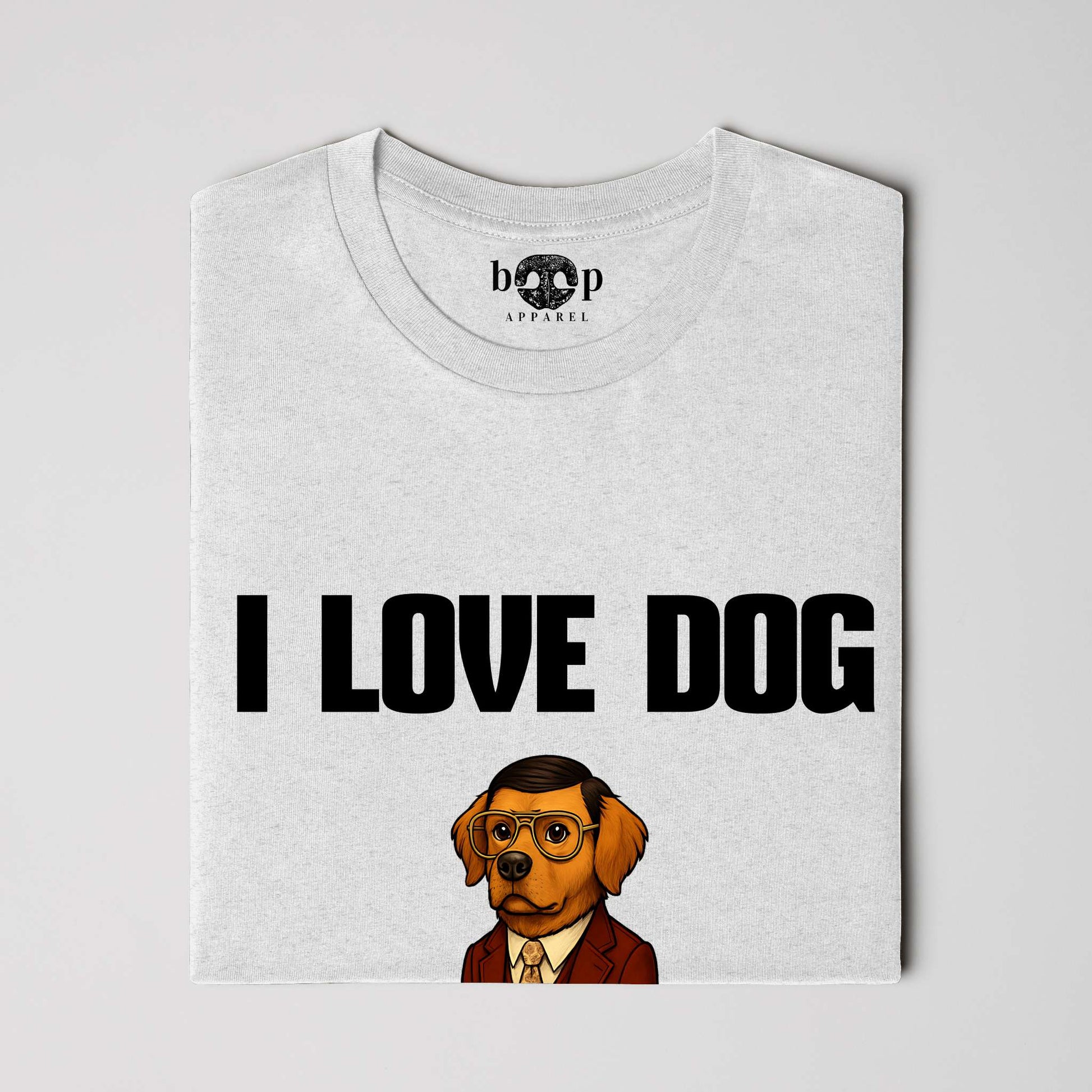 Funny dog owner t-shirt with sarcastic humor -I Love Dog - Heather T