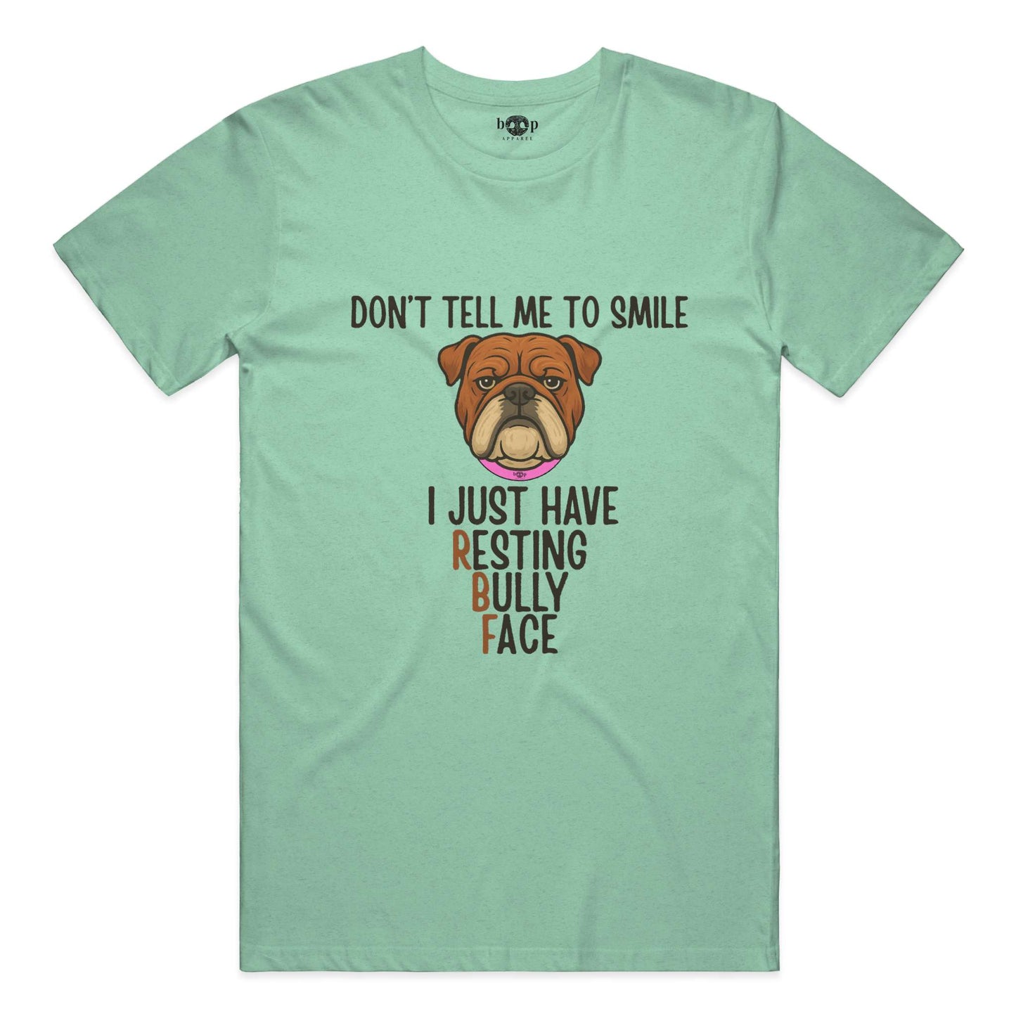 Funny dog owner t-shirt with sarcastic humor -Resting Bully Face - Heather T