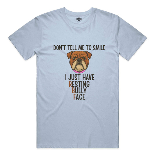 Funny dog owner t-shirt with sarcastic humor -Resting Bully Face - Heather T
