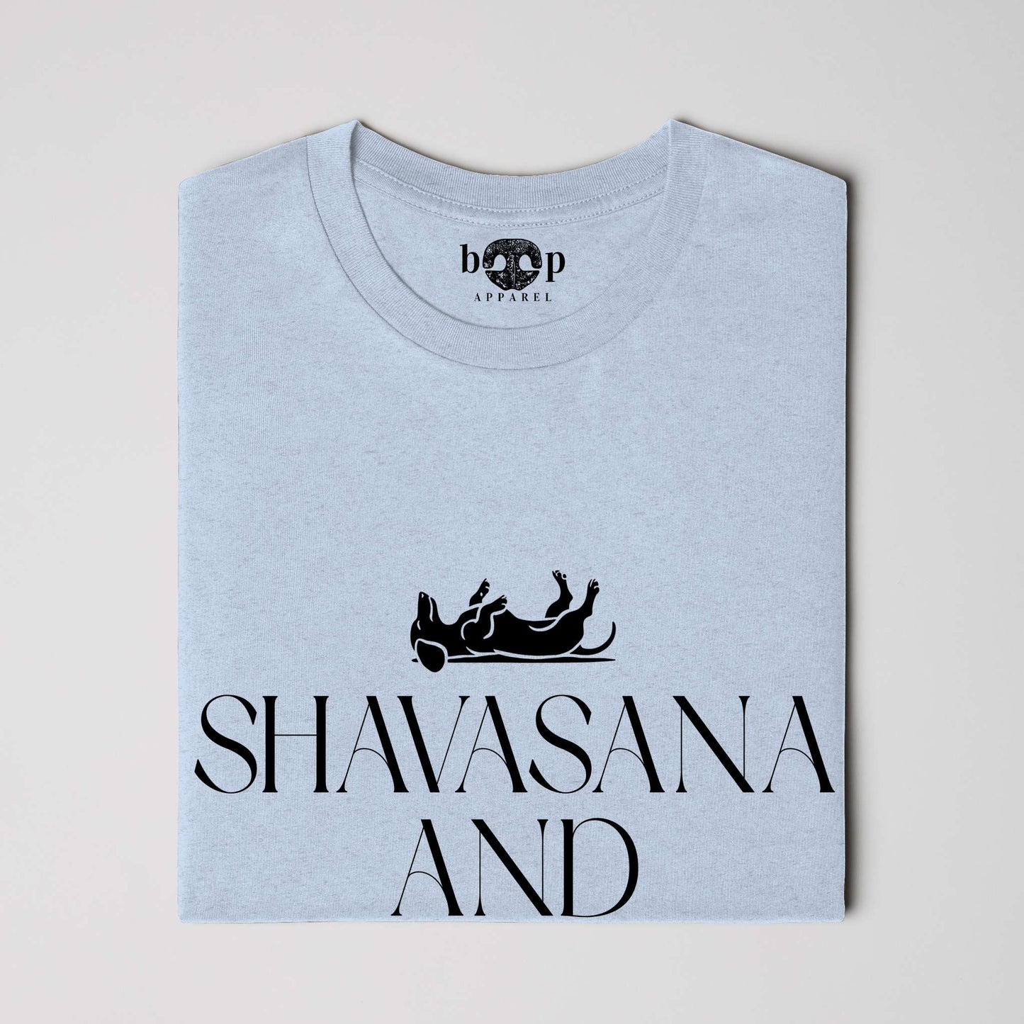 Funny dog owner t-shirt with sarcastic humor -Shavasana and Snuggles - Heather T