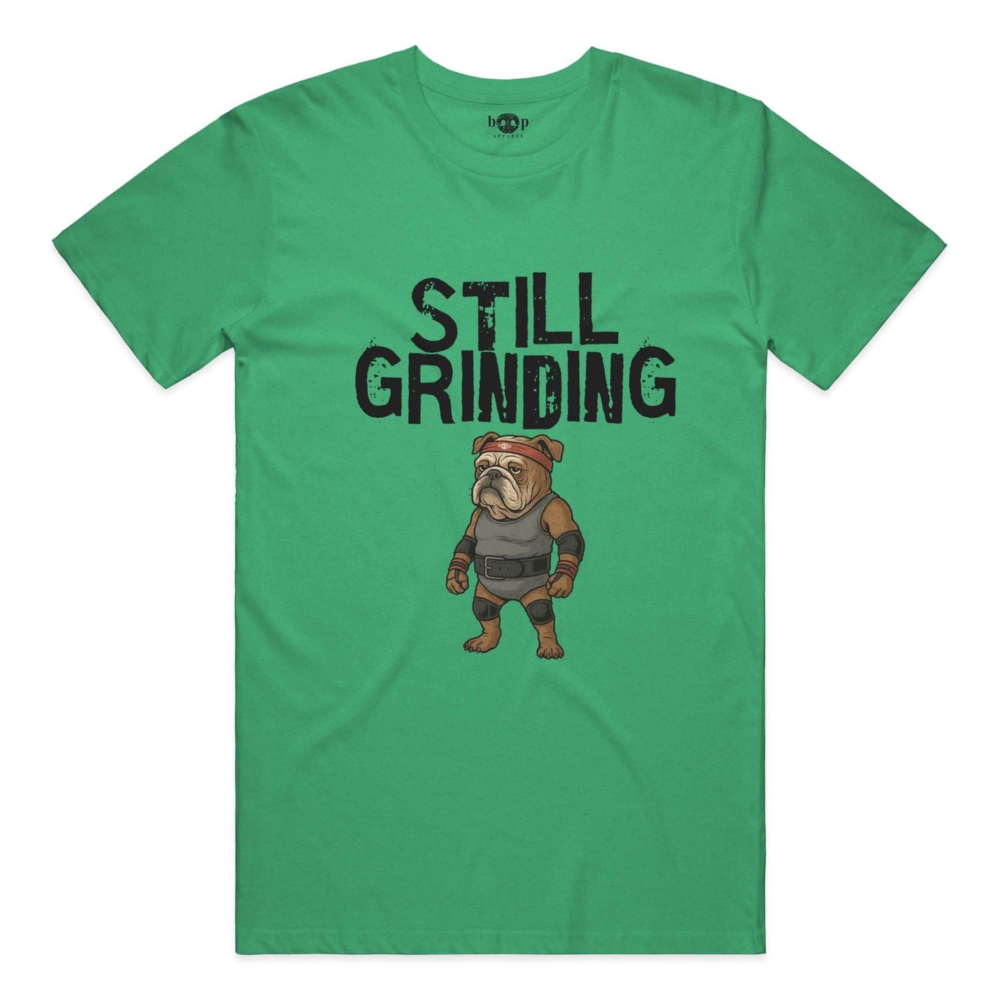 Funny dog owner t-shirt with sarcastic humor -Still Grinding - Heather T