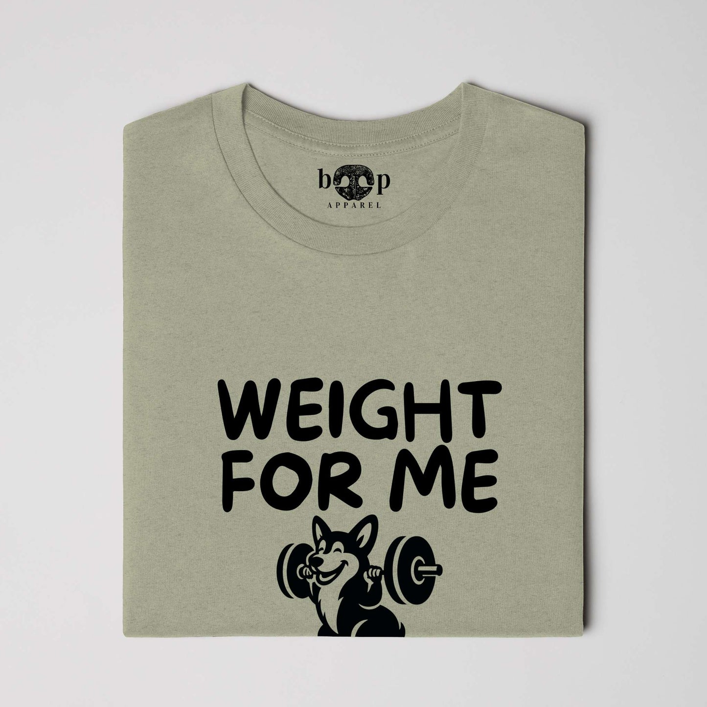 Funny dog owner t-shirt with sarcastic humor -Weight for Me I Got Little Legs - Heather T