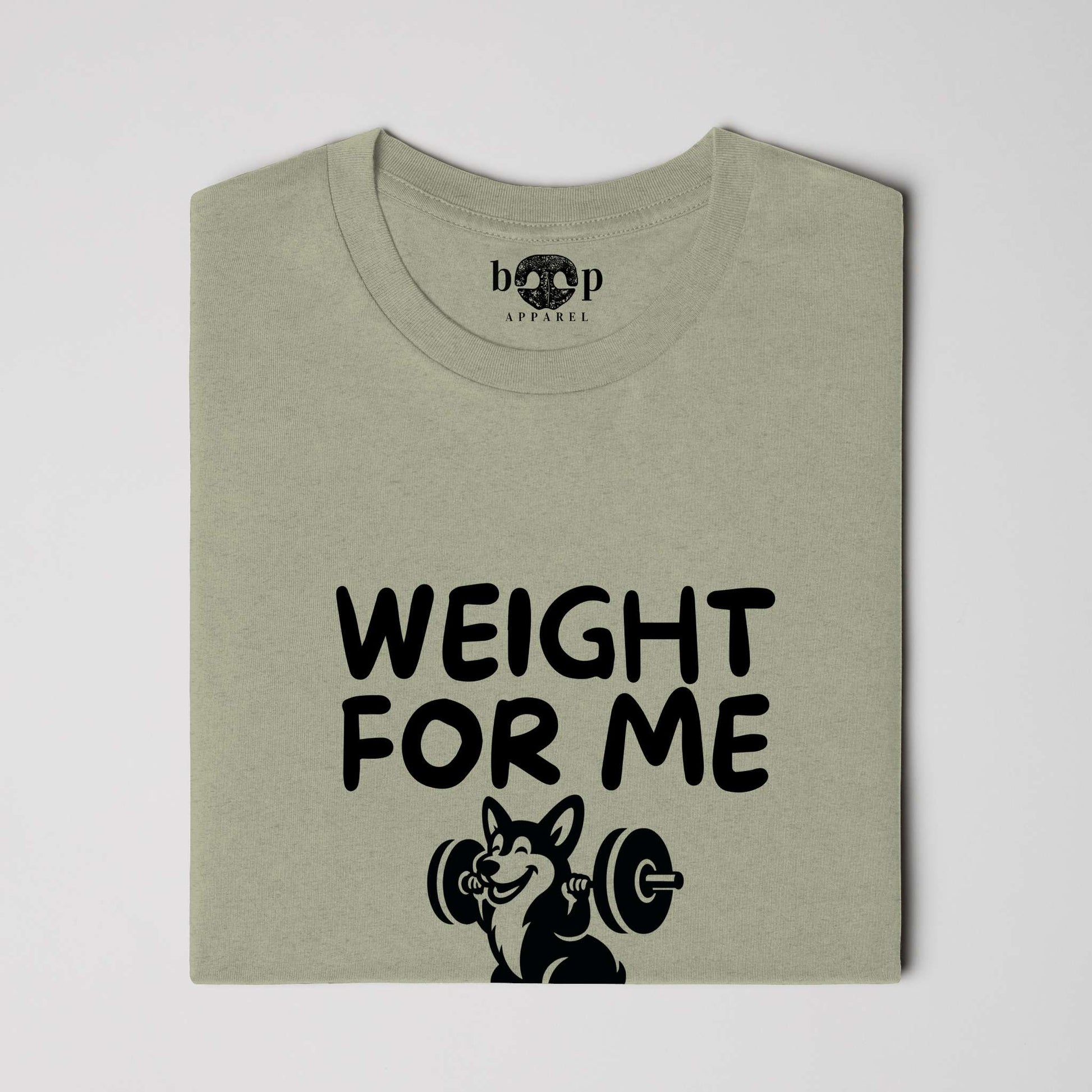 Funny dog owner t-shirt with sarcastic humor -Weight for Me I Got Little Legs - Heather T