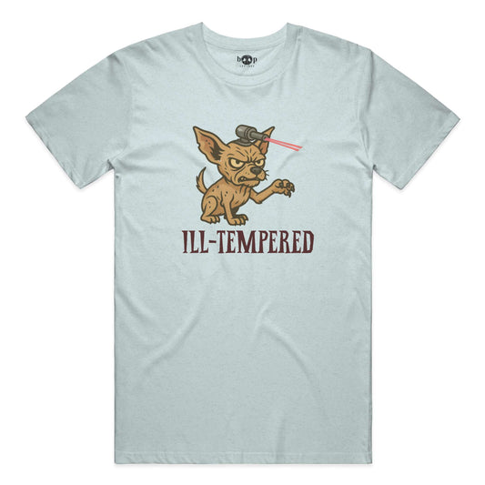 Funny dog owner t-shirt with sarcastic humor -Ill-Tempered - Triblend T