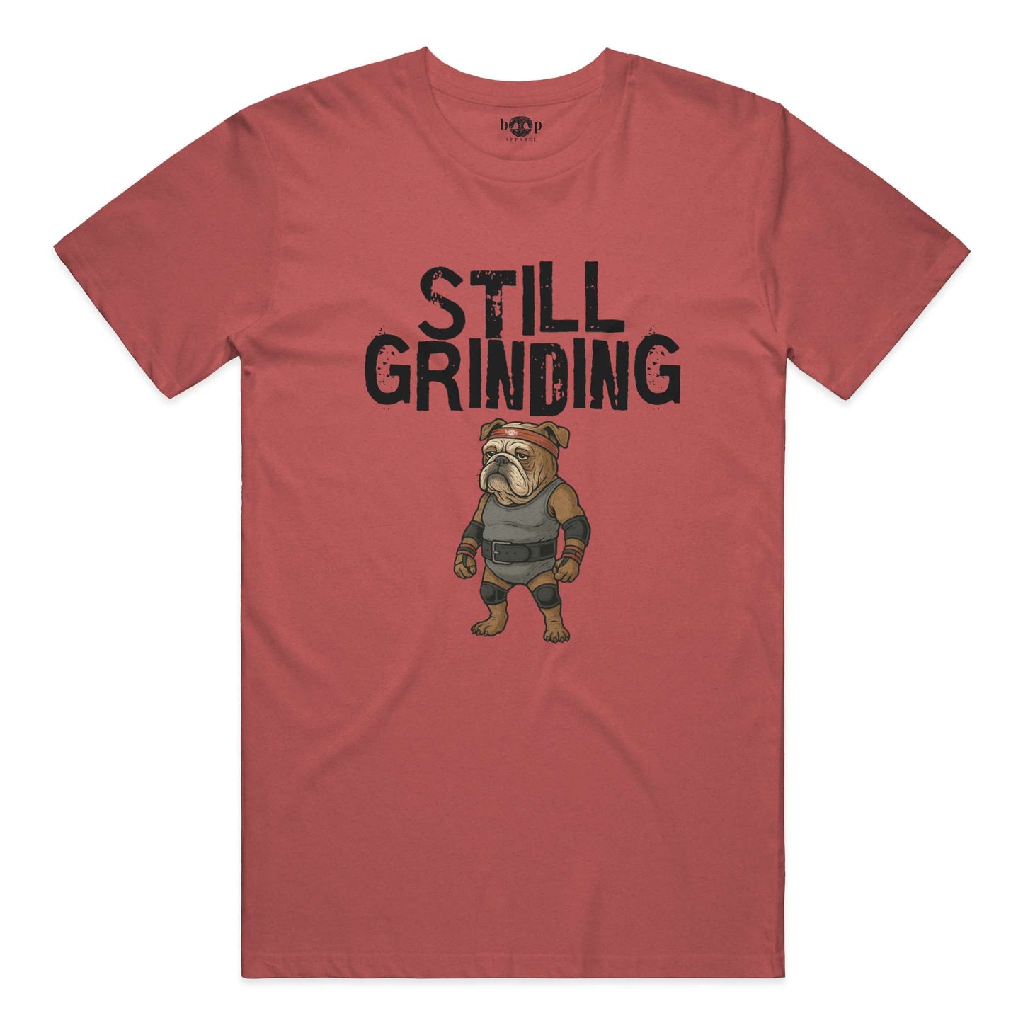Funny dog owner t-shirt with sarcastic humor -Still Grinding - Triblend T