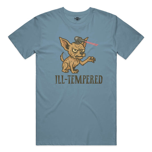 Funny dog owner t-shirt with sarcastic humor -Ill-Tempered - Cotton T