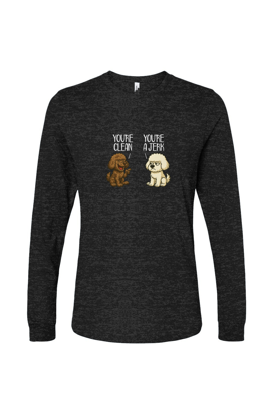 Funny dog owner t-shirt with sarcastic humor -Clean and Jerk - Long Sleeve T