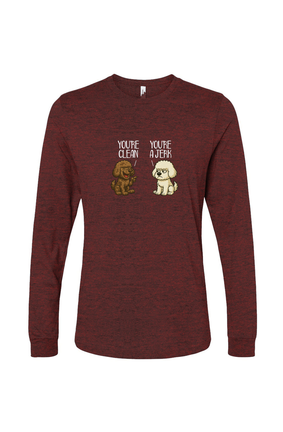 Funny dog owner t-shirt with sarcastic humor -Clean and Jerk - Long Sleeve T