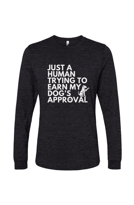 Funny dog owner t-shirt with sarcastic humor -Dog's Approval - Long Sleeve T