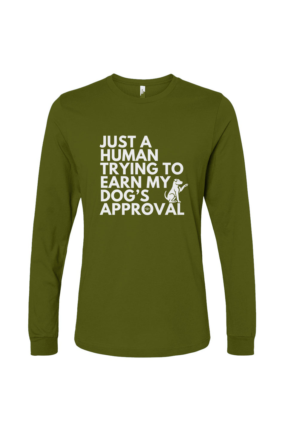 Funny dog owner t-shirt with sarcastic humor -Dog's Approval - Long Sleeve T