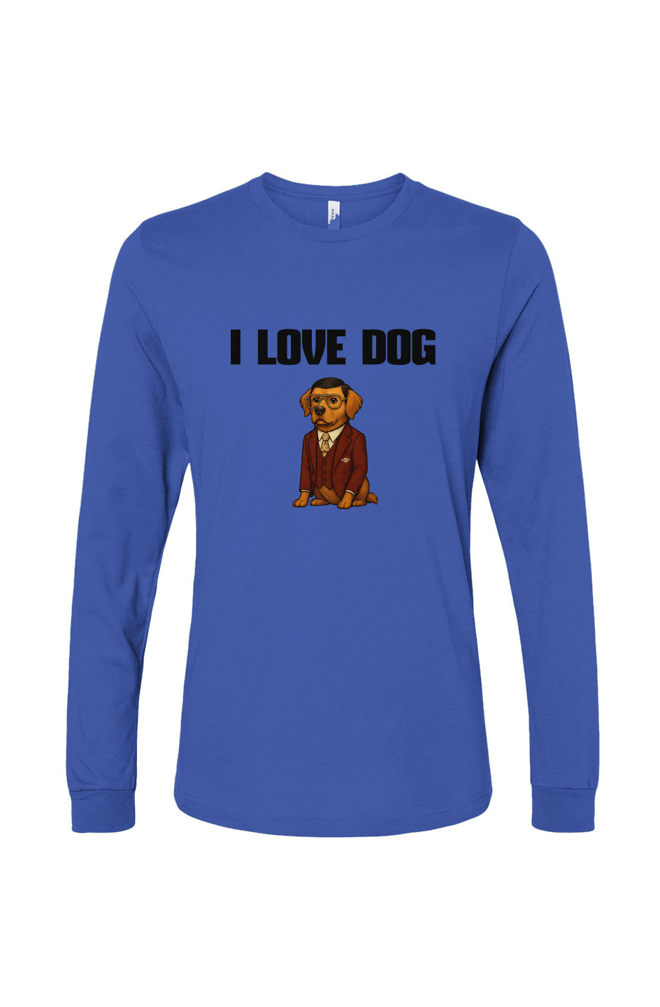 Funny dog owner t-shirt with sarcastic humor -I Love Dog - Long Sleeve T
