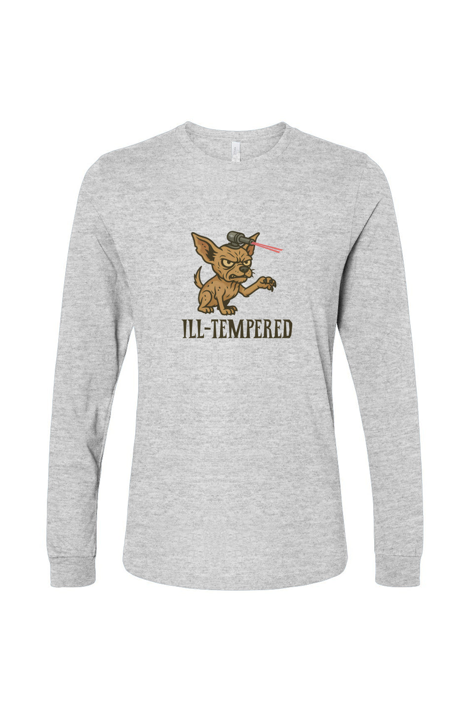 Funny dog owner t-shirt with sarcastic humor -Ill-Tempered - Long Sleeve T