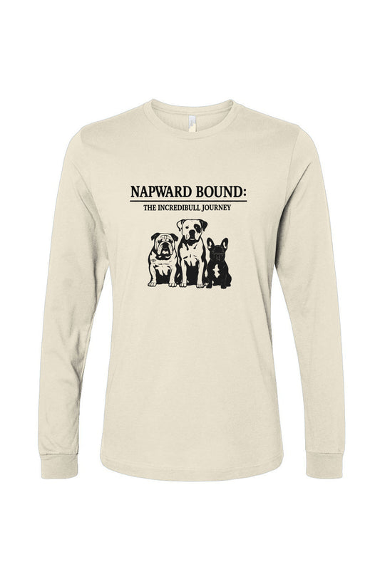 Funny dog owner t-shirt with sarcastic humor -Napward Bound - Long Sleeve T