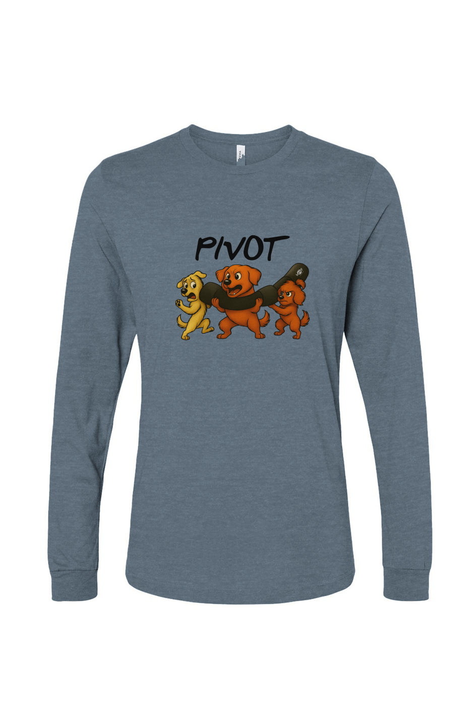 Funny dog owner t-shirt with sarcastic humor -Pivot - Long Sleeve T