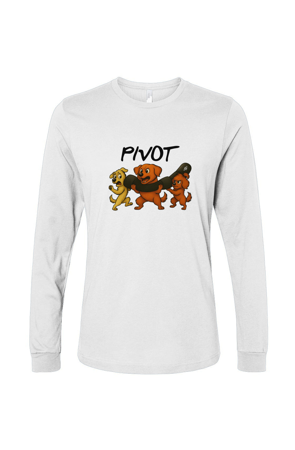 Funny dog owner t-shirt with sarcastic humor -Pivot - Long Sleeve T