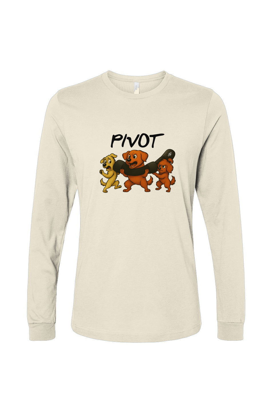 Funny dog owner t-shirt with sarcastic humor -Pivot - Long Sleeve T