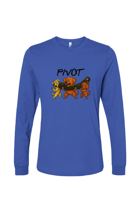 Funny dog owner t-shirt with sarcastic humor -Pivot - Long Sleeve T