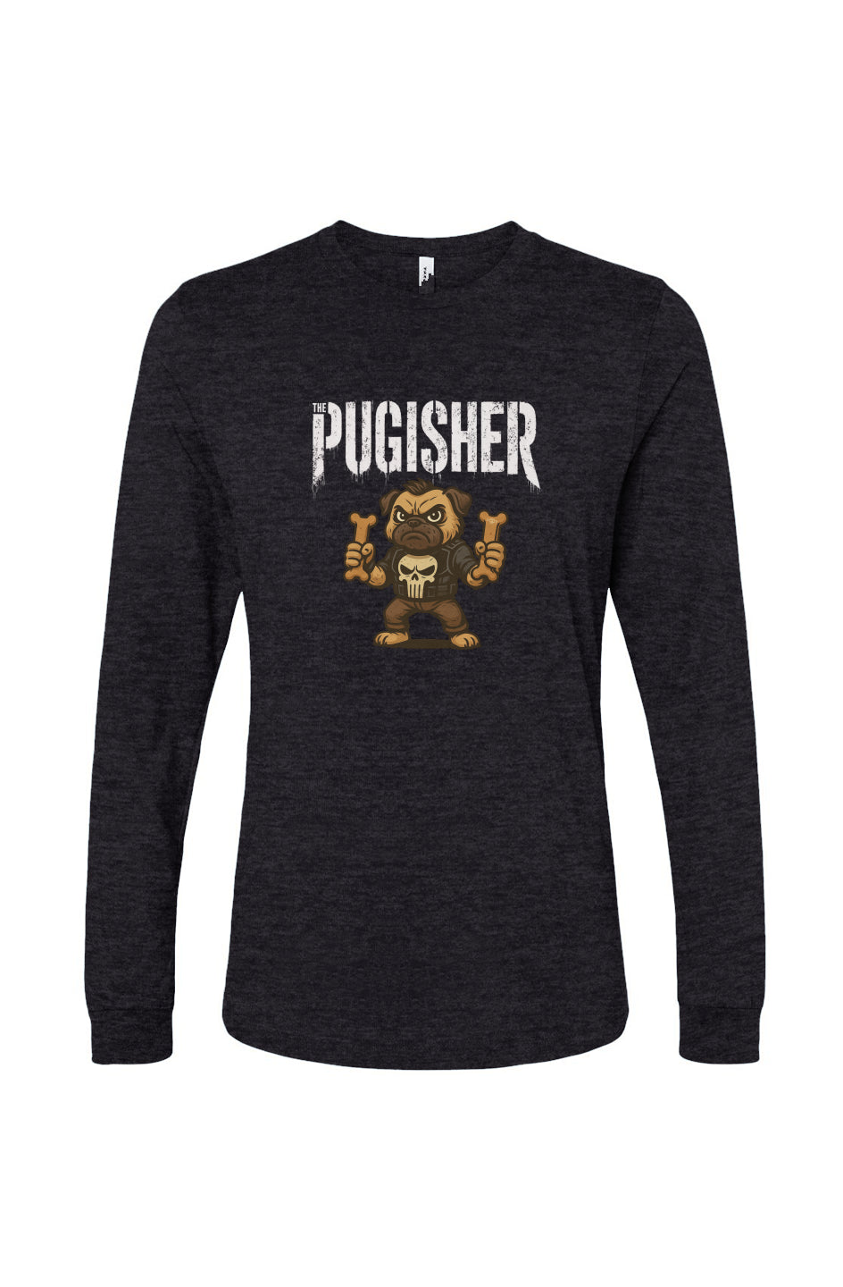 Funny dog owner t-shirt with sarcastic humor -Pugisher - Long Sleeve T