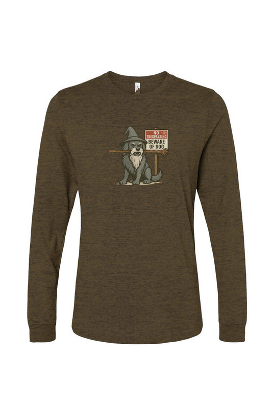 Funny dog owner t-shirt with sarcastic humor -You Shall Not Pass - Long Sleeve T