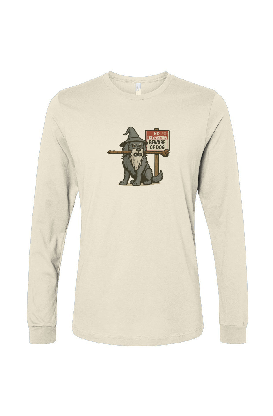 Funny dog owner t-shirt with sarcastic humor -You Shall Not Pass - Long Sleeve T