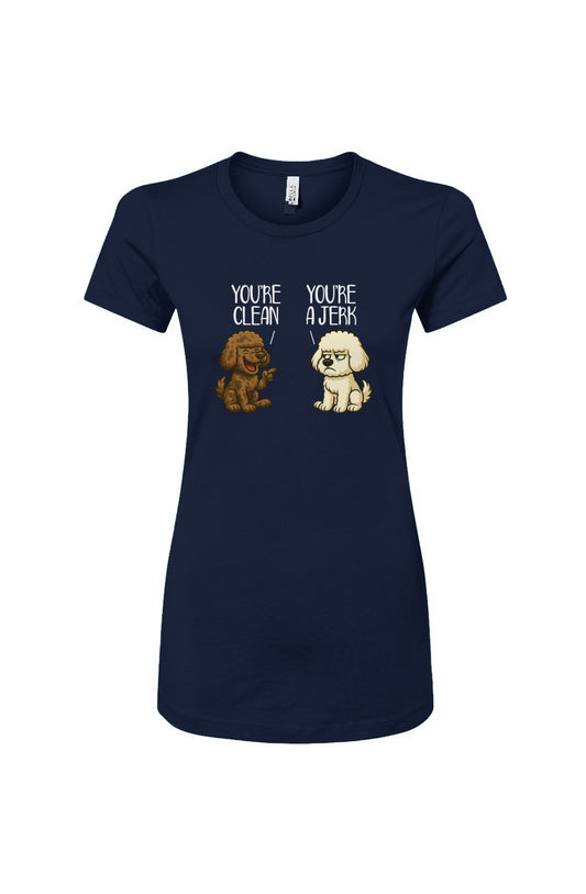 Funny dog owner t-shirt with sarcastic humor -Clean and Jerk - Women's T