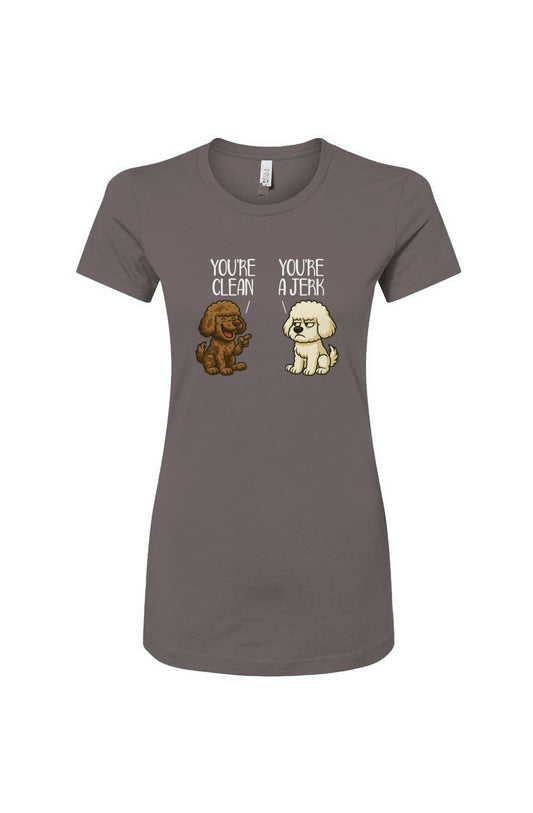 Funny dog owner t-shirt with sarcastic humor -Clean and Jerk - Women's T