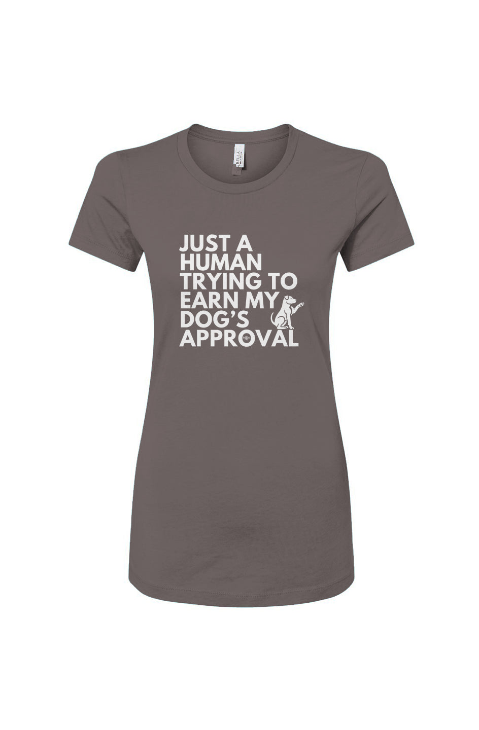 Funny dog owner t-shirt with sarcastic humor -Dog's Approval - Women's T