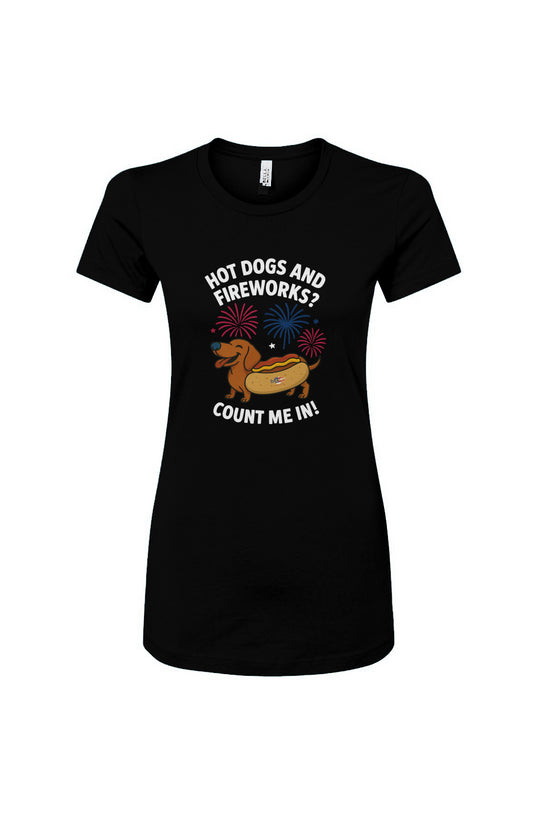 Funny dog owner t-shirt with sarcastic humor -Hot Dogs and Fireworks - Women's T